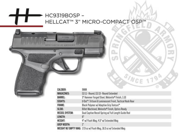 Springfield Armory HC9319BOSP Hellcat Micro-Compact OSP 9mm Luger 13+1/11+1 3″ Melonite Barrel Black Polymer Frame w/Picatinny Acc. Rail & Adaptive Grip Texture Optic Ready Black Melonite Slide