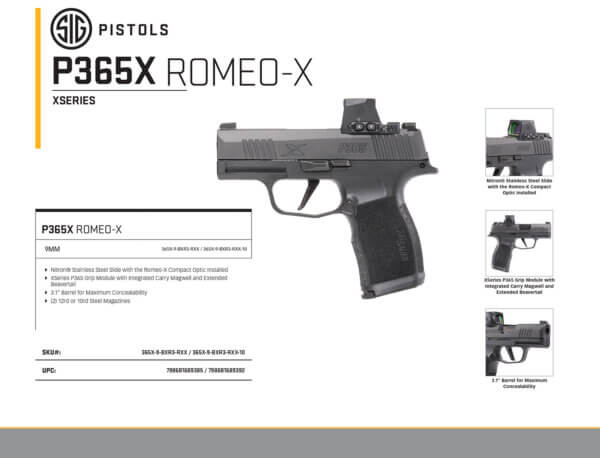 Sig Sauer 365X9BXR3RXX P365X ROMEO-X Micro-Compact Frame 9mm Luger 12+1  3.10 Black Steel Barrel Black Nitron Optic Ready/Serrated Stainless Steel Slide  Black Stainless Steel Frame w/Beavertail & Sig Rail  Black Polymer Grip Features Romeo-X Compact  Ri”